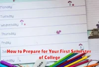 How to Prepare for Your First Semester of College