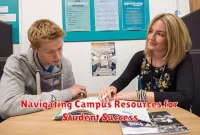 Navigating Campus Resources for Student Success